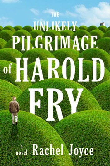 Rachel Joyce: The Unlikely Pilgrimage of Harold Fry
