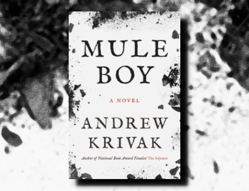 Andrew Krivak: Mule Boy